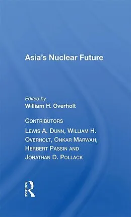 ePUB Asia's Nuclear Future von William H. Overholt