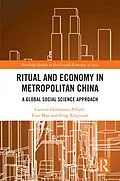 E-Book (epub) Ritual and Economy in Metropolitan China von Carsten Herrmann-Pillath, Guo Man, Feng Xingyuan