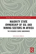E-Book (pdf) Majority State Ownership of Oil and Mining Sectors in Africa von John James Quinn