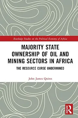 E-Book (pdf) Majority State Ownership of Oil and Mining Sectors in Africa von John James Quinn