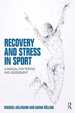 E-Book (epub) Recovery and Stress in Sport von Michael Kellmann, Sarah Kölling