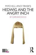 E-Book (pdf) Mitchell and Trask's Hedwig and the Angry Inch von Caridad Svich