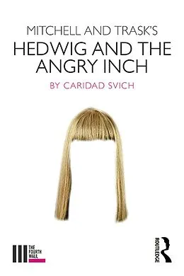 E-Book (pdf) Mitchell and Trask's Hedwig and the Angry Inch von Caridad Svich