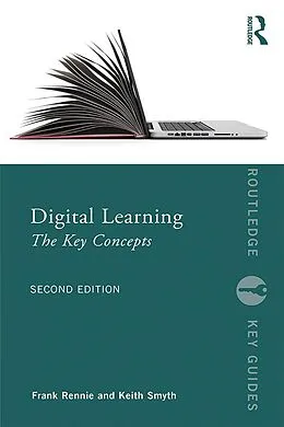 E-Book (epub) Digital Learning: The Key Concepts von Frank Rennie, Keith Smyth