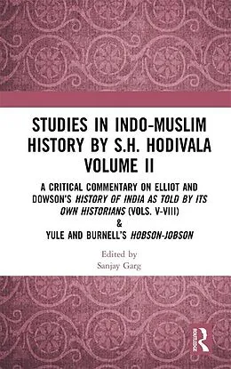 E-Book (epub) Studies in Indo-Muslim History by S.H. Hodivala Volume II von 