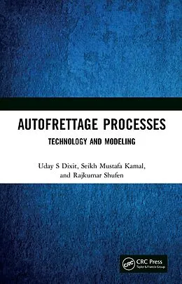 PDF Autofrettage Processes von Uday S Dixit, Seikh Mustafa Kamal, Rajkumar Shufen