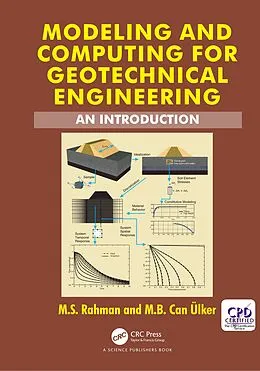 ePUB Modeling and Computing for Geotechnical Engineering von M. S. Rahman, M. B. Can Ulker