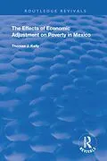 E-Book (epub) The Effects of Economic Adjustment on Poverty in Mexico von Thomas J. Kelly