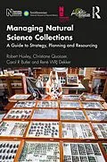 E-Book (pdf) Managing Natural Science Collections von Robert Huxley, Christiane Quaisser, Carol R Butler