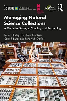 E-Book (pdf) Managing Natural Science Collections von Robert Huxley, Christiane Quaisser, Carol R Butler