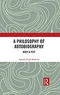 E-Book (epub) A Philosophy of Autobiography von Aakash Singh Rathore