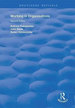 E-Book (epub) Working in Organisations von Andrew Kakabadse, John Bank