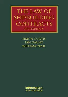 PDF The Law of Shipbuilding Contracts von Simon Curtis, Ian Gaunt, William Cecil