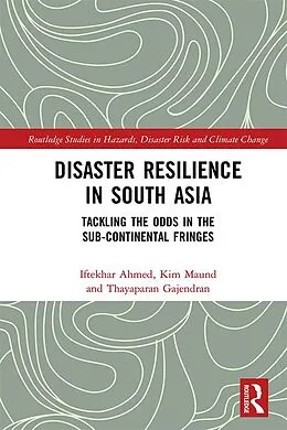 E-Book (pdf) Disaster Resilience in South Asia von Iftekhar Ahmed, Kim Maund, Thayaparan Gajendran