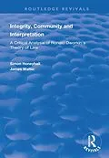 E-Book (epub) Integrity, Community and Interpretation von Simon Honeyball, James Walter
