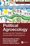 E-Book (epub) Political Agroecology von Manuel González de Molina, Paulo Frederico Petersen, Francisco Garrido Peña
