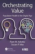 E-Book (epub) Orchestrating Value von Pam Arlotto, Susan Irby