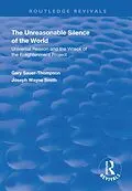 E-Book (epub) The Unreasonable Silence of the World von Gary Sauer-Thompson, Joseph Wayne Smith