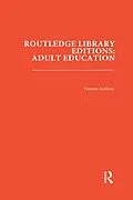 E-Book (pdf) Routledge Library Editions: Adult Education von Authors Various