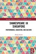 E-Book (pdf) Shakespeare in Singapore von Philip Smith