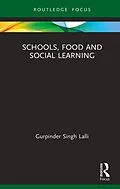 E-Book (epub) Schools, Food and Social Learning von Gurpinder Singh Lalli