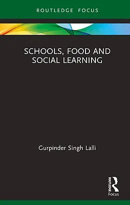 E-Book (epub) Schools, Food and Social Learning von Gurpinder Singh Lalli