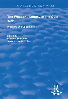 E-Book (pdf) The Weapons Legacy of the Cold War von Dietrich Schroeer, Alessandro Pascolini