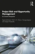 E-Book (epub) Project Risk and Opportunity Management von Agnar Johansen, Nils Olsson, George Jergeas