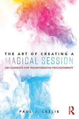 E-Book (epub) The Art of Creating a Magical Session von Paul J. Leslie
