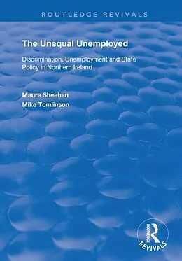 PDF The Unequal Unemployed von Maura Sheehan, Mike Tomlinson