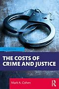 E-Book (pdf) The Costs of Crime and Justice von Mark A. Cohen