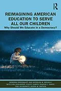 E-Book (epub) Reimagining American Education to Serve All Our Children von Deborah Greenblatt, Nicholas M. Michelli