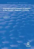 E-Book (epub) International Investment Strategies in the People's Republic of China von Yadong Luo