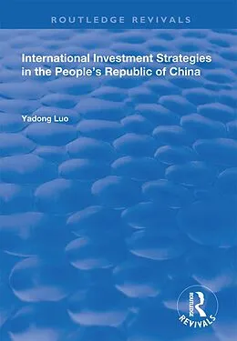 E-Book (epub) International Investment Strategies in the People's Republic of China von Yadong Luo