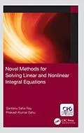 E-Book (pdf) Novel Methods for Solving Linear and Nonlinear Integral Equations von Santanu Saha Ray, Prakash Kumar Sahu