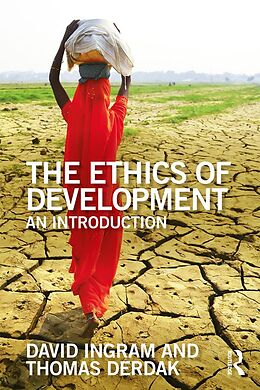 E-Book (epub) The Ethics of Development von David Ingram, Thomas J Derdak