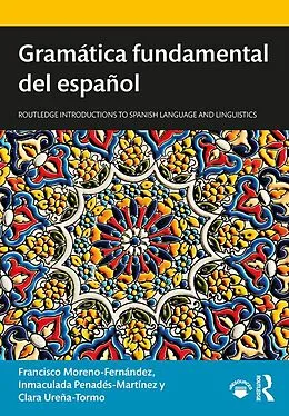 E-Book (epub) Gramática fundamental del español von Francisco Moreno-Fernández, Inmaculada Penadés-Martínez, Clara Ureña-Tormo