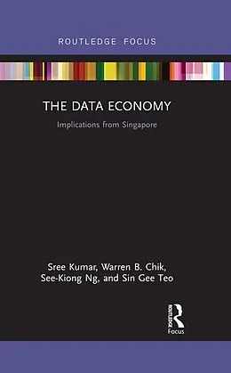 E-Book (pdf) The Data Economy von Sree Kumar, Warren Chik, See-Kiong Ng