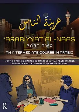 E-Book (pdf) 'Arabiyyat al-Naas (Part Two) von Munther Younes, Hanada Al-Masri, Jonathan Featherstone