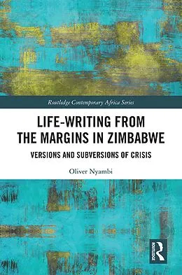 E-Book (pdf) Life-Writing from the Margins in Zimbabwe von Oliver Nyambi