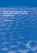 PDF The European Parliament, Mass Media and the Search for Power and Influence von David Morgan