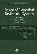 E-Book (epub) Design of Biomedical Devices and Systems, 4th edition von Paul H. King, Richard C. Fries, Arthur T. Johnson