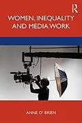 E-Book (pdf) Women, Inequality and Media Work von Anne O'Brien