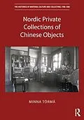 E-Book (pdf) Nordic Private Collections of Chinese Objects von Minna Törmä