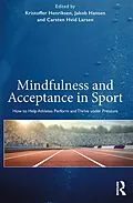 E-Book (pdf) Mindfulness and Acceptance in Sport von Kristoffer Henriksen, Jakob Hansen, Carsten Hvid Larsen