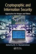 E-Book (epub) Cryptographic and Information Security Approaches for Images and Videos von S. Ramakrishnan