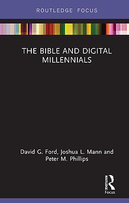 E-Book (epub) The Bible and Digital Millennials von David G. Ford, Joshua L. Mann, Peter M. Phillips