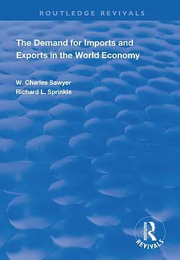 E-Book (pdf) The Demand for Imports and Exports in the World Economy von W. Charles Sawyer, Richard L. Sprinkle