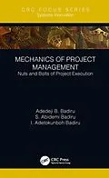 E-Book (epub) Mechanics of Project Management von Adedeji B. Badiru, S. Abidemi Badiru, I. Adetokunboh Badiru