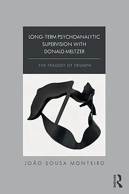 E-Book (epub) Long-Term Psychoanalytic Supervision with Donald Meltzer von João Sousa Monteiro